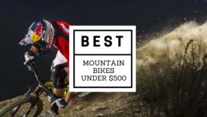 Top mountain bikes under 500